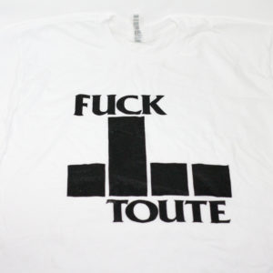 T-shirt noir ou blanc "Fuck Toute" - Fuck Toute