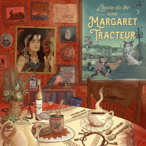 PRÉCOMANDE - Album "L'heure du thé avec Margaret Tracteur" (CD) - Margaret Tracteur
