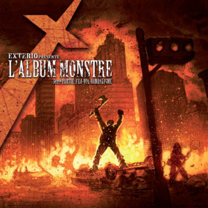Exterio "L’ALBUM MONSTRE 3ème PARTIE : FEU-VOL-VANDALISME" CD